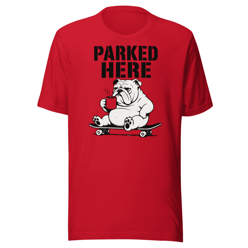 Parked Here T-shirt