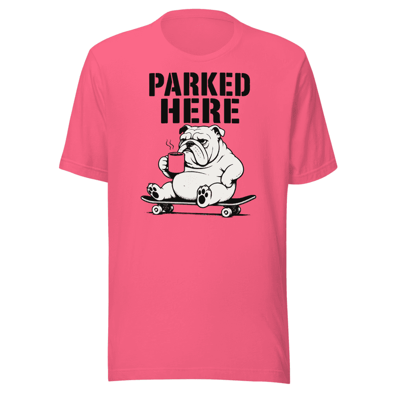 Parked Here T-shirt
