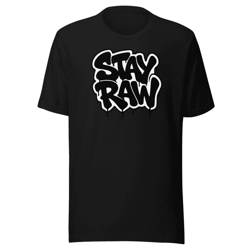 Stay Raw T-shirt