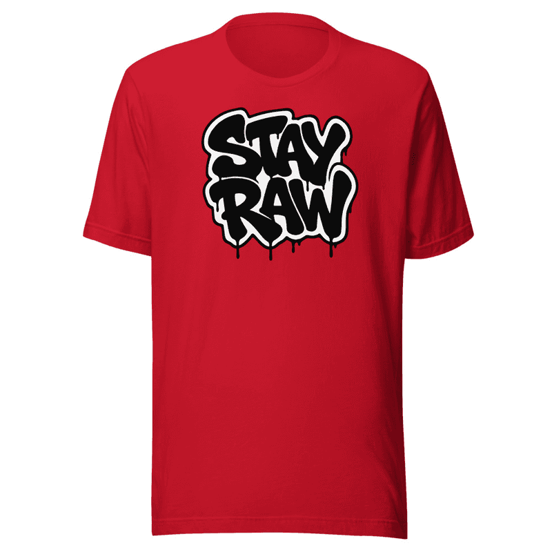 Stay Raw T-shirt