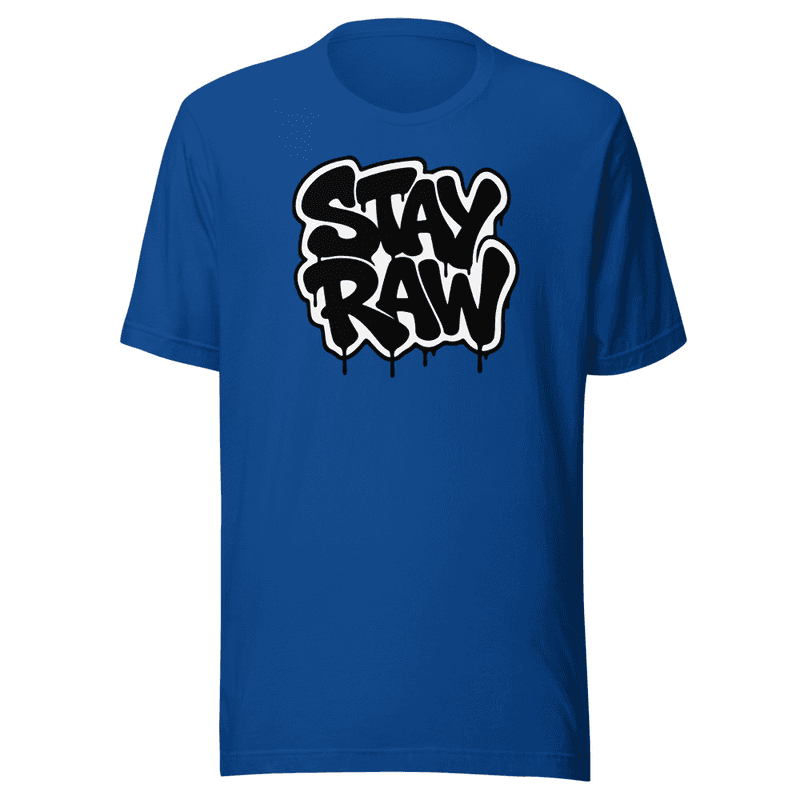 Stay Raw T-shirt