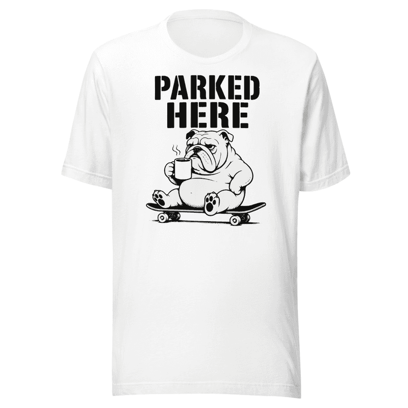 Parked Here T-shirt